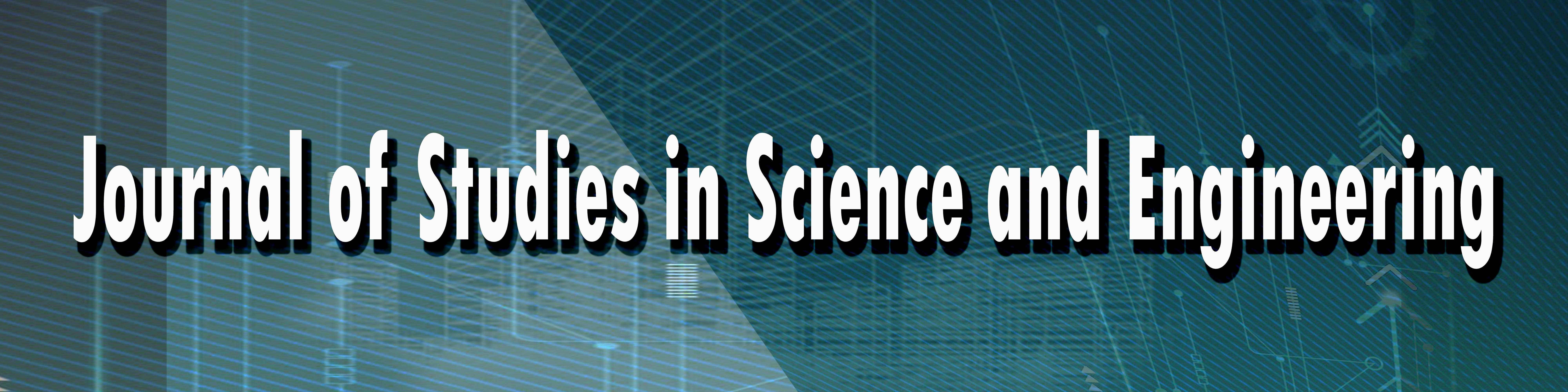 Journal of Studies in Science and Engineering